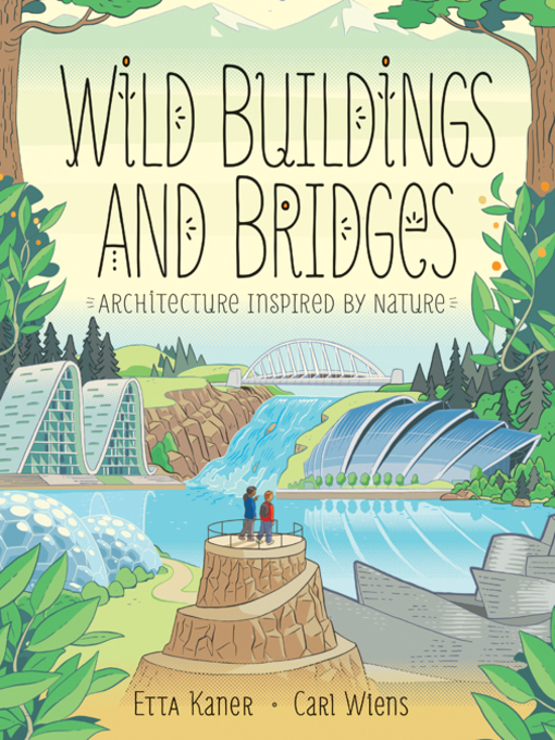Title details for Wild Buildings and Bridges by Etta Kaner - Available